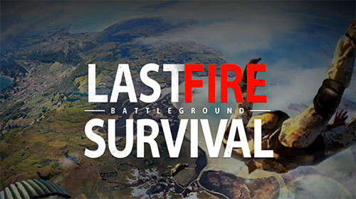 Ladda ner Last fire survival: Battleground på Android 4.1 gratis.