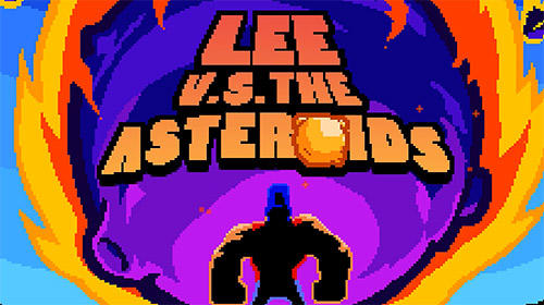 Ladda ner Lee vs the asteroids på Android 2.3 gratis.