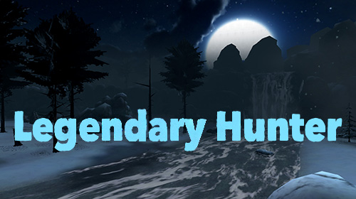 Ladda ner Legendary hunter: Android  spel till mobilen och surfplatta.