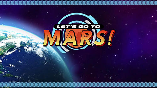Ladda ner Let's go to Mars!: Android Survival spel till mobilen och surfplatta.