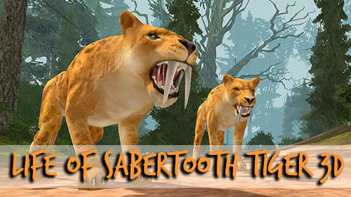Ladda ner Life of sabertooth tiger 3D: Android Animals spel till mobilen och surfplatta.