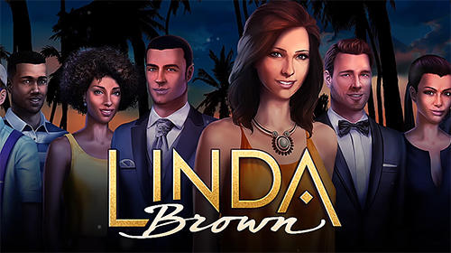 Ladda ner Linda Brown: Interactive story på Android 4.1 gratis.