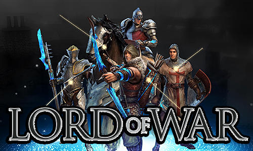Ladda ner Lord of war: Android Online Strategy spel till mobilen och surfplatta.