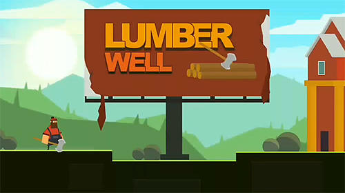 Ladda ner Lumber well: Android Time killer spel till mobilen och surfplatta.