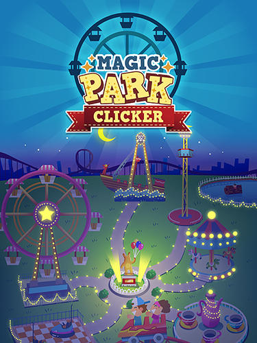 Ladda ner Magic park clicker: Android Clicker spel till mobilen och surfplatta.