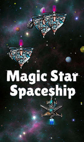 Ladda ner Magic star spaceship: Android Flying games spel till mobilen och surfplatta.