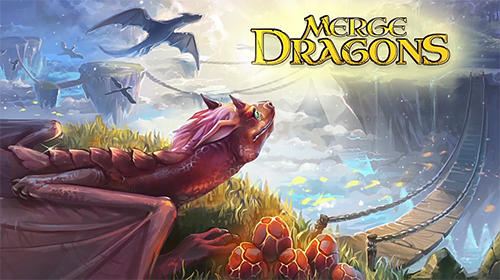 Ladda ner Merge dragons!: Android Puzzle spel till mobilen och surfplatta.
