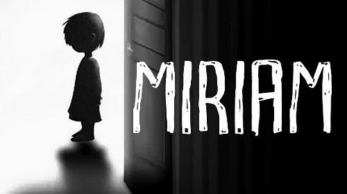 Ladda ner Miriam: The escape: Android  spel till mobilen och surfplatta.