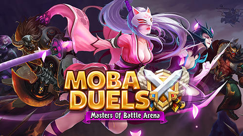 Ladda ner MOBA duels: Masters of battle arena: Android Fantasy spel till mobilen och surfplatta.