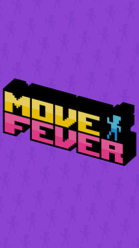 Ladda ner Move fever: Android Time killer spel till mobilen och surfplatta.