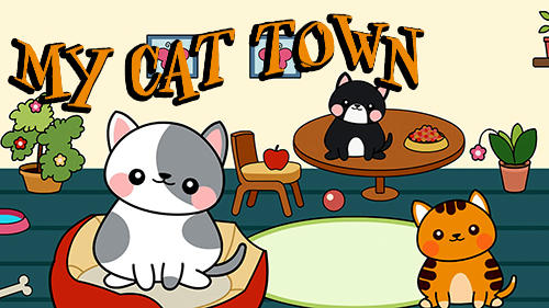 Ladda ner My cat town: Android For kids spel till mobilen och surfplatta.