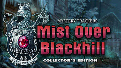 Ladda ner Mystery trackers: Mist over Blackhill: Android First-person adventure spel till mobilen och surfplatta.