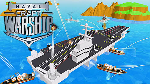 Ladda ner Naval ships battle: Warships craft: Android  spel till mobilen och surfplatta.