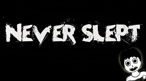 Ladda ner Never slept: Scary creepy horror 2018 på Android 4.1 gratis.