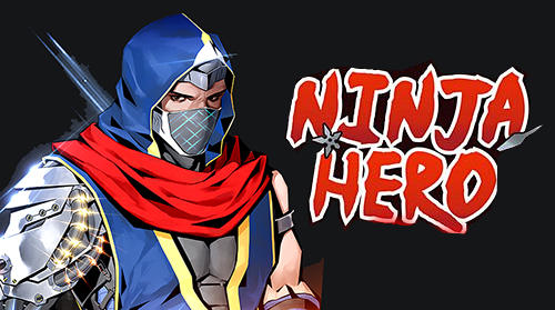 Ladda ner Ninja hero: Epic fighting arcade game: Android Action spel till mobilen och surfplatta.