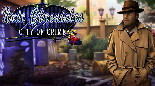 Ladda ner Noir chronicles: City of crime: Android First-person adventure spel till mobilen och surfplatta.