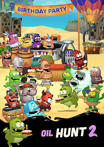 Ladda ner Oil hunt 2: Birthday party: Android Time killer spel till mobilen och surfplatta.