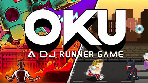Ladda ner Oku game: The DJ runner: Android Runner spel till mobilen och surfplatta.
