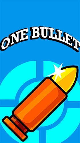 Ladda ner One bullet: Android Time killer spel till mobilen och surfplatta.