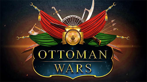 Ladda ner Ottoman wars: Android Online Strategy spel till mobilen och surfplatta.