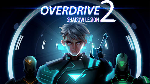 Ladda ner Overdrive 2: Shadow legion: Android Action spel till mobilen och surfplatta.