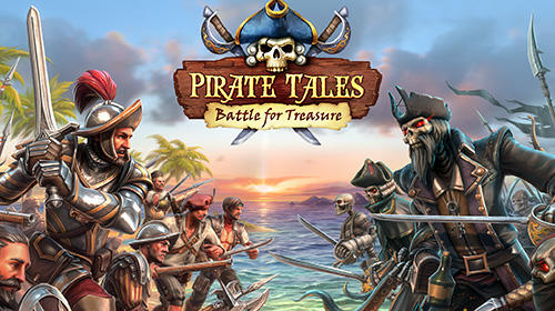 Ladda ner Pirate tales: Battle for treasure på Android 4.1 gratis.