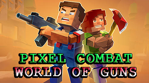 Ladda ner Pixel combat: World of guns på Android 4.1 gratis.