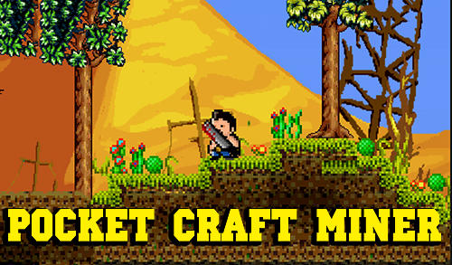 Ladda ner Pocket craft miner: Android Pixel art spel till mobilen och surfplatta.