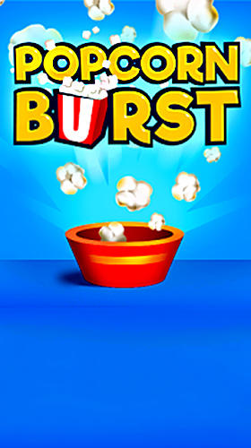 Ladda ner Popcorn burst: Android Arkadspel spel till mobilen och surfplatta.