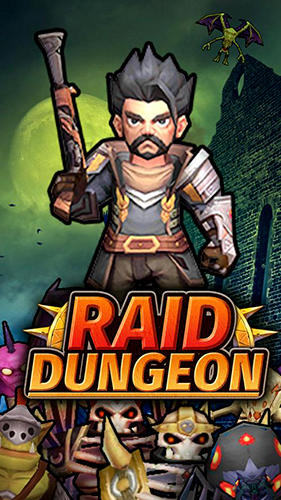 Ladda ner Raid dungeon: Android  spel till mobilen och surfplatta.