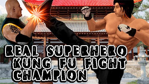 Ladda ner Real superhero kung fu fight champion: Android Fightingspel spel till mobilen och surfplatta.
