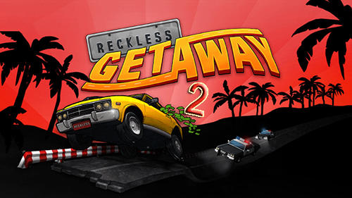 Ladda ner Reckless getaway 2 på Android 4.3 gratis.