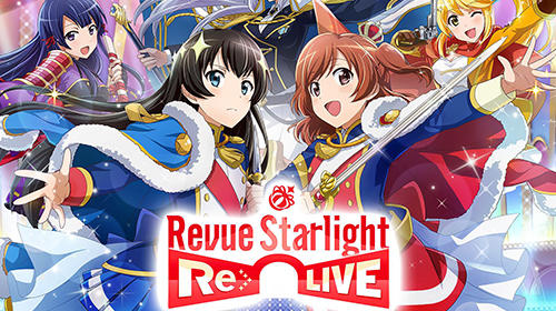 Ladda ner Revue starlight: Re live: Android Anime spel till mobilen och surfplatta.