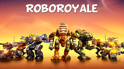 Ladda ner RoboRoyale : Battle royale of war robots: Android  spel till mobilen och surfplatta.