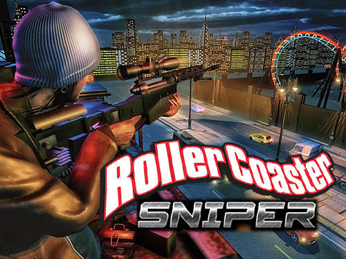 Ladda ner Roller coaster sniper: Android Sniper spel till mobilen och surfplatta.