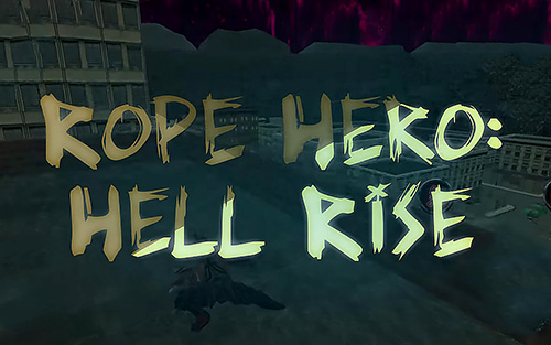 Ladda ner Rope hero: Hell rise: Android  spel till mobilen och surfplatta.