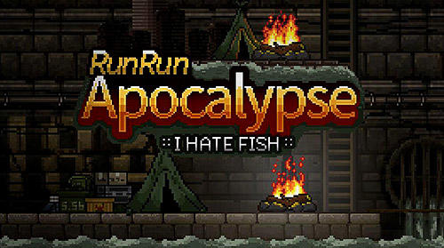 Ladda ner Runrun apocalypse: I hate fish: Android Pixel art spel till mobilen och surfplatta.