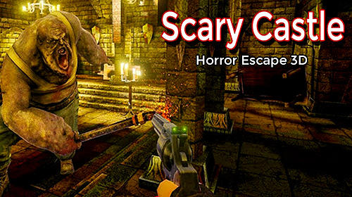 Ladda ner Scary castle horror escape 3D: Android Action spel till mobilen och surfplatta.