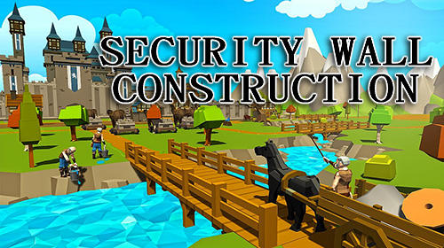 Ladda ner Security wall construction game: Android Management spel till mobilen och surfplatta.