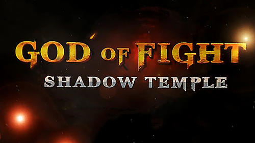 Ladda ner Shadow temple: God of fight på Android 4.1 gratis.