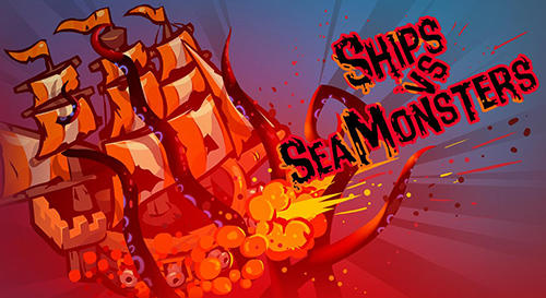 Ladda ner Ships vs sea monsters: Android  spel till mobilen och surfplatta.