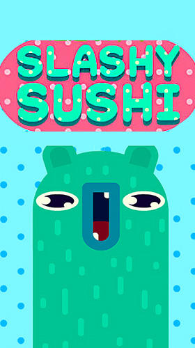 Ladda ner Slashy sushi: Android Time killer spel till mobilen och surfplatta.