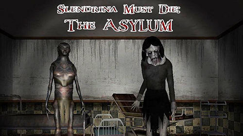 Ladda ner Slendrina must die: The asylum: Android  spel till mobilen och surfplatta.