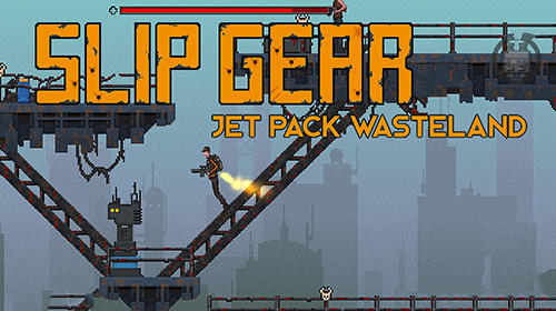 Ladda ner Slip gear: Jet pack wasteland: Android Pixel art spel till mobilen och surfplatta.