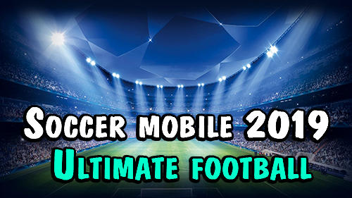 Ladda ner Soccer mobile 2019: Ultimate football: Android Sportspel spel till mobilen och surfplatta.