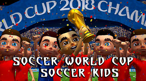 Ladda ner Soccer world cup: Soccer kids på Android 4.1 gratis.