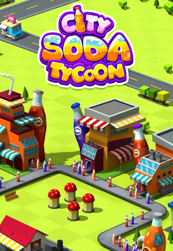 Ladda ner Soda сity tycoon: Android Management spel till mobilen och surfplatta.