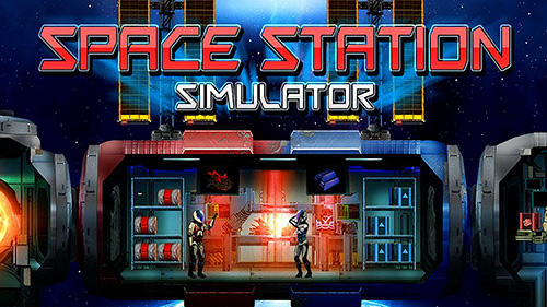 Ladda ner Space station simulator: Android Management spel till mobilen och surfplatta.