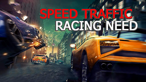 Ladda ner Speed traffic: Racing need: Android Racing spel till mobilen och surfplatta.