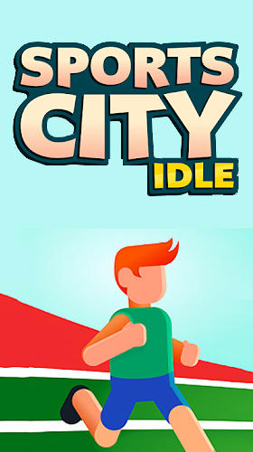 Ladda ner Sports city idle: Android Time killer spel till mobilen och surfplatta.